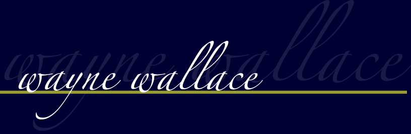 wayne wallace - welcome!